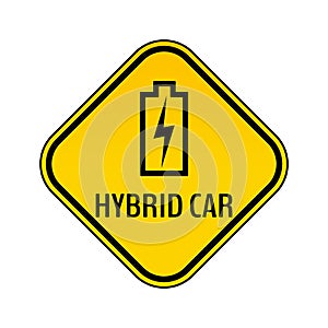 Hybrid car caution sticker. Save energy automobile warning sign. Charging battery contour icon in yellow rhombus.