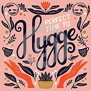 Hygge concept. Colorful hand lettering and illustration design. Scandinavian folk motives. Cozy atmosphere at home. Flat vector