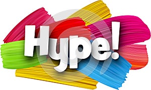 Hype paper word sign with colorful spectrum paint brush strokes over white