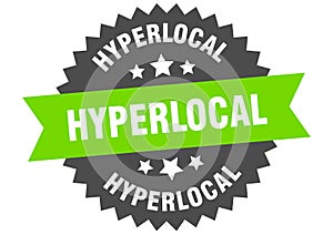 hyperlocal sign. hyperlocal circular band label. hyperlocal sticker