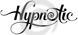 Hypnotic - custom calligraphy text photo