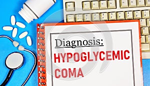 Hypoglycemic coma. Text inscription of the medical diagnosis.