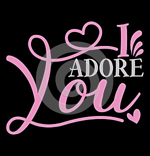 i adore you typography lettering design, valentine day gift tee