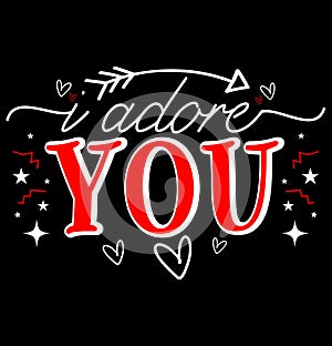 I Adore You Valentine Gift Shirts, Romantic Valentines Quotes T shirt Design