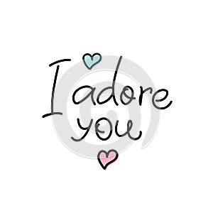 I adore you. Vector illustration with hand lettering