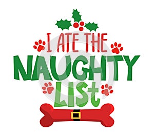 I ate the naughty list - Calligraphy phrase for Christmas.