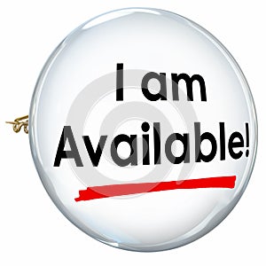 I Am Available Button Pin Advertise Promote Service Business photo