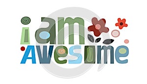 I am awesome affirmation quotes. vector art