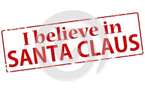 I belive in Santa Claus