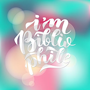 I am bibliophile lettering quotes, illustration