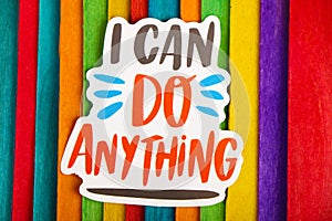 I can do anything Inspirational Life Motivate Concept.