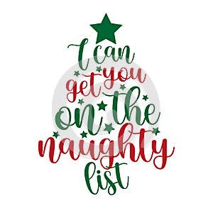 I can get you on the naughty list- funny phrase for Christmas