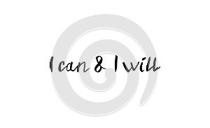 I Can and I Will. The inscription hand-drawing