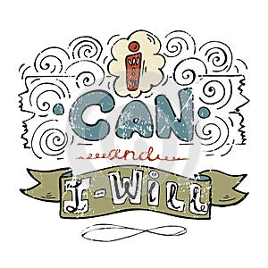 I can and I will- inspiring,motivation quote