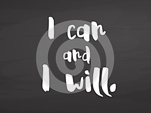 I can and i will lettering on chalkboard