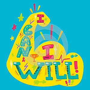 I can I will. Motivational hand drawn phrase