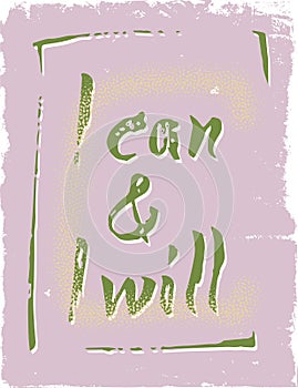 I can & I will, Quote Typographical retro Background, vector format