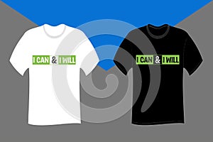 I can and I will Typography T Shirt Design