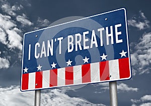 I can not breathe - roadsign message against police brutality