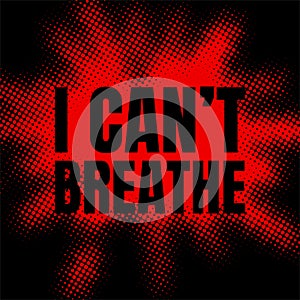 I can`t breathe sign on red and black background