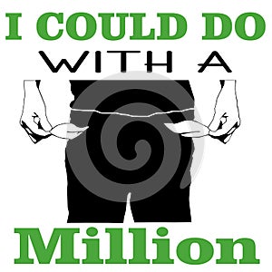 I Could Do With A Million