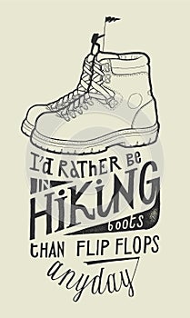 I`d rather be in hiking boots than in flip flops any day