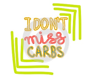 I don t miss carbs hand drawn lettering