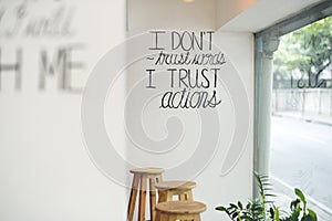 I don`t trust words, I trust actions