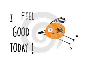 I Feel Good Today!