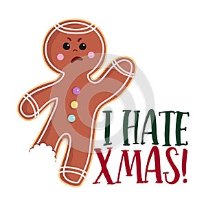 I hate Christmas - Hand drawn vector illustration.