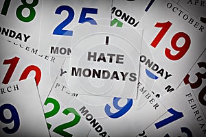 I hate Mondays. Every day is like Monday