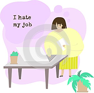 I hate my job. Stock vector illustration. Women working in office with notebook.