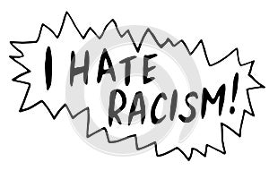 I hate racism - vector lettering doodle handwritten on theme of antiracism, protesting against racial inequality and revolutionary
