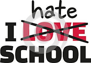 I hate school