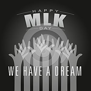 I Have a Dream. happy Martin Luther King