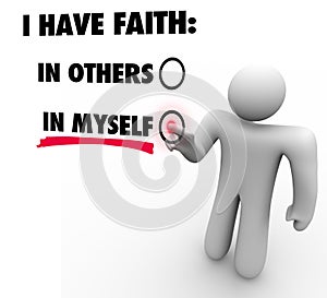 I Have Faith in Myself Vs Others Person Voting Self Reliance Con photo
