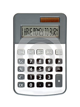 I have money to burn