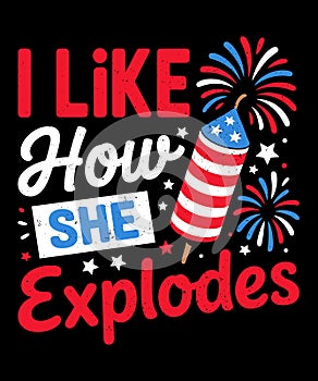 I Like How She Explodes Tee photo