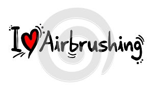 I love airbrushing message photo