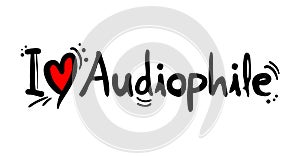 I love Audiophile