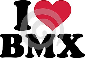 I love bmx