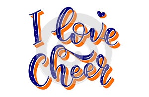 I love cheer, colored calligraphy isolated on white background. Vector stock illustration.