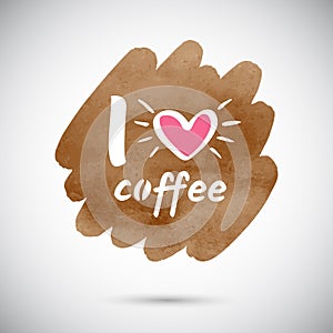 I love coffee vector illustration with watercolor background