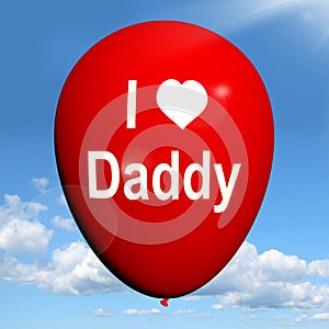 I Love Daddy Balloon Shows Feelings of Fondness