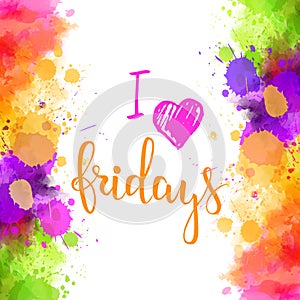 I love fridays text on watercolor background photo