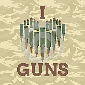 I love guns vector illustration. Military concept. For print, web, t-shirts, postcard.