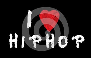 I love hip-hop handwritten on blackbord