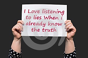 I Love listening to lies When i already know the truth