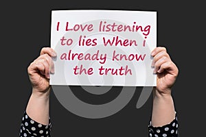 I Love listening to lies When i already know the truth photo