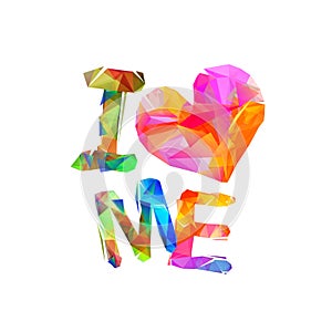 I love me. Triangular letters
